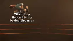 When Judy Hopps has her boxing gloves on meme
