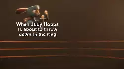 When Judy Hopps is about to throw down in the ring meme
