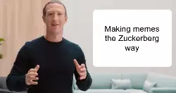 Making memes the Zuckerberg way meme