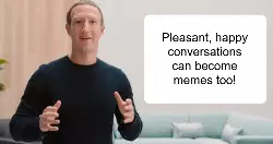 Pleasant, happy conversations can become memes too! meme