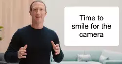 Time to smile for the camera meme